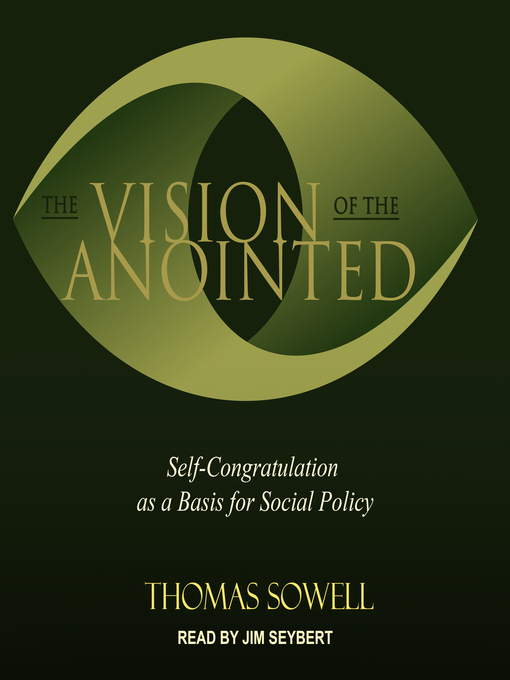 Title details for The Vision of the Anointed by Thomas Sowell - Available